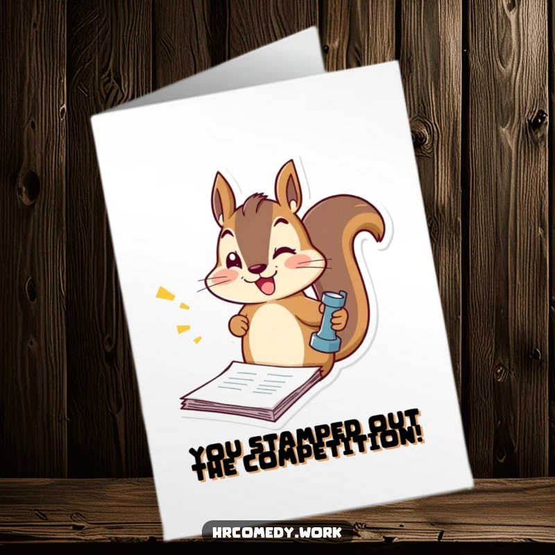 Free printable congratulations card: An energetic squirrel is enthusiastically stamping a stack of official documents with speed.