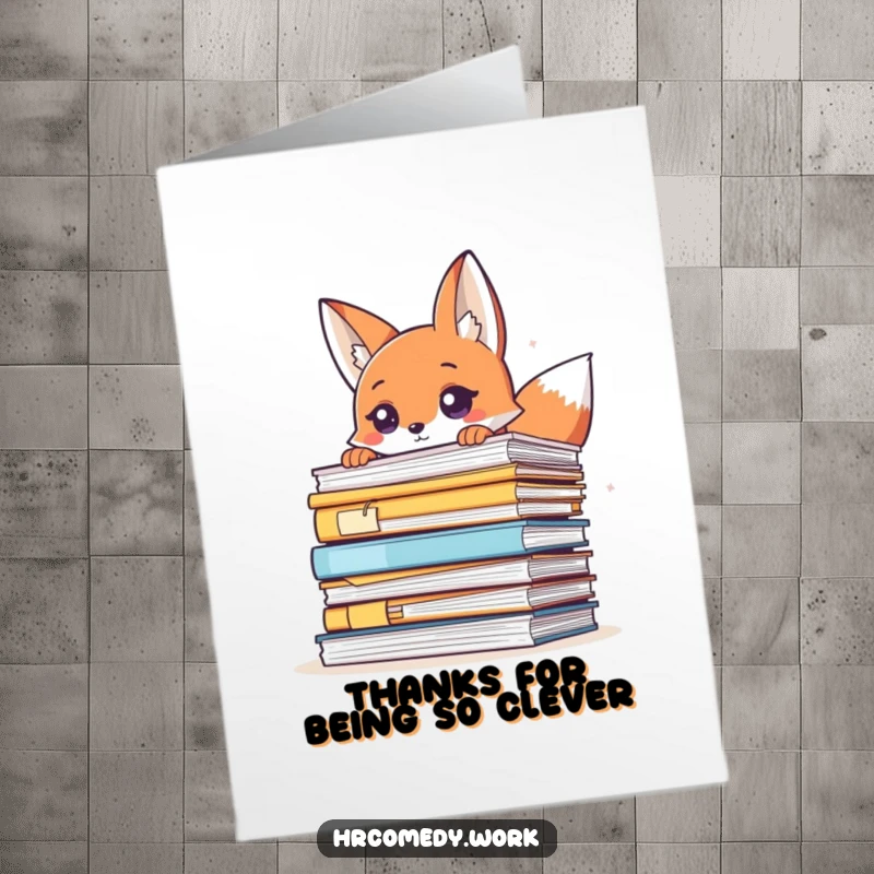 Funny free printable thank you card: A witty fox character playfully peeks over a huge pile of files, expressing thanks.